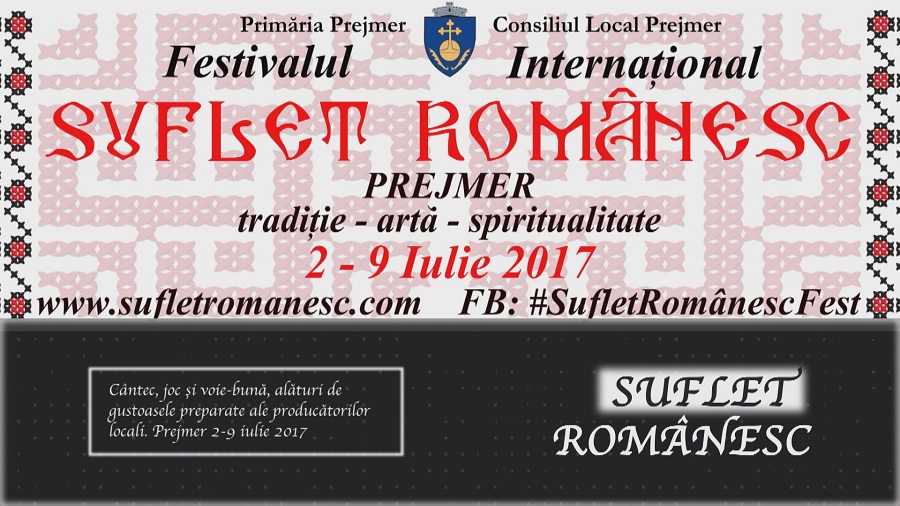 Festivalul internațional Suflet Românesc - prima ediție Prejmer 2-9 iulie 2017